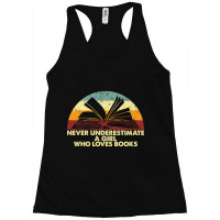 Retro Never Underestimate A Girl Who Loves Books Racerback Tank | Artistshot