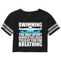 Swimming The Only Sport In Which Coach Yell Breathing Scorecard Crop Tee | Artistshot