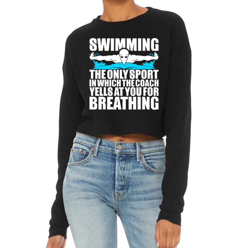 Swimming The Only Sport In Which Coach Yell Breathing Cropped Sweater by Mata Gibson | Artistshot