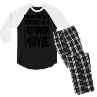 I Would Totally Survive In A Horror Movie Men's 3/4 Sleeve Pajama Set | Artistshot