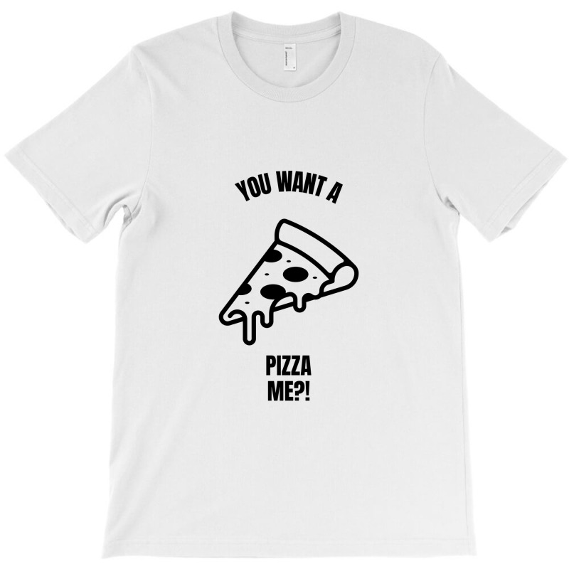 Custom Want Pizza Me Funny Pizza Puns Italian Food Tshirt