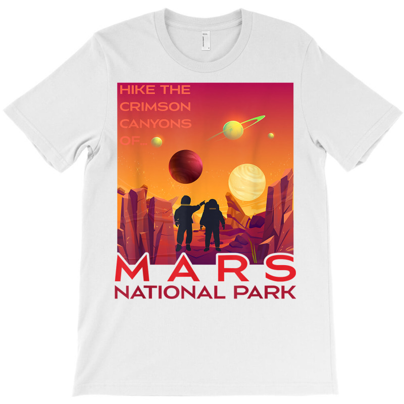 Mars National Park Vintage Sci Fi Martian Exploration Space T Shirt T-shirt | Artistshot