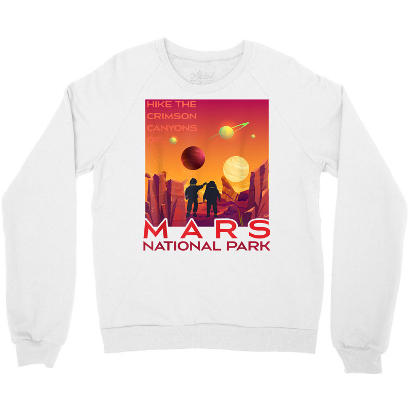 Mars National Park Vintage Sci Fi Martian Exploration Space T Shirt Crewneck Sweatshirt | Artistshot