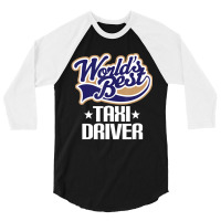 Taxi Driver (worlds Best) Job 3/4 Sleeve Shirt | Artistshot