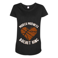 March Madness Backet King, March Madness Active Maternity Scoop Neck T-shirt | Artistshot