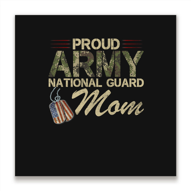 Proud Army National Guard Mom Mothers Day Metal Print Square | Artistshot