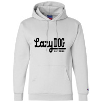 Lazy Dog, Restaurant & Bar Design Champion Hoodie | Artistshot