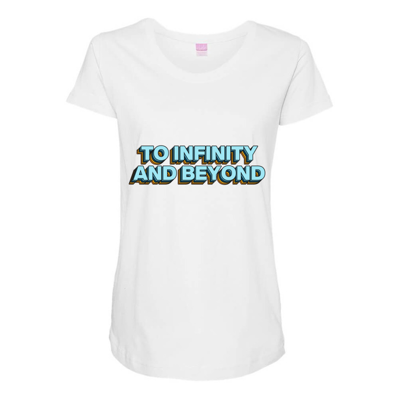 To Infinity And Beyond Maternity Scoop Neck T-shirt by wahidin77 | Artistshot