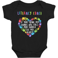 If You Think My Hands Are Full Literacy Coach T Shirt Baby Bodysuit | Artistshot