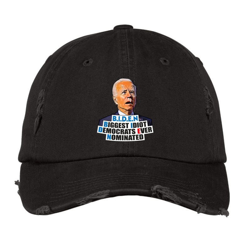 Biden Biggest Idiot Democrats Ever Nominated Vintage Cap by XAVIERLEWIS | Artistshot