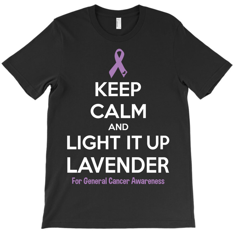 Keep Calm And Light It Up Lavender (for General Cancer Awareness) T-shirt | Artistshot