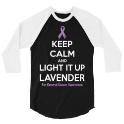 Keep Calm And Light It Up Lavender (For General Cancer Awareness) 3/4 Sleeve Shirt | Artistshot