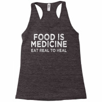 Food Is Medicine Quote For Nutritionist Dietician Naturopath T Shirt Racerback Tank | Artistshot