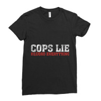 Anti Police Cops Lie Record Everything Activist Ladies Fitted T-shirt | Artistshot