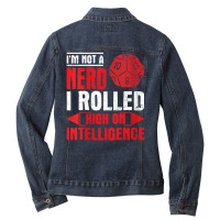 Im Not A Nerd I Rolled High On Intelligence Rpg Dungeon Vneck Ladies Denim Jacket | Artistshot