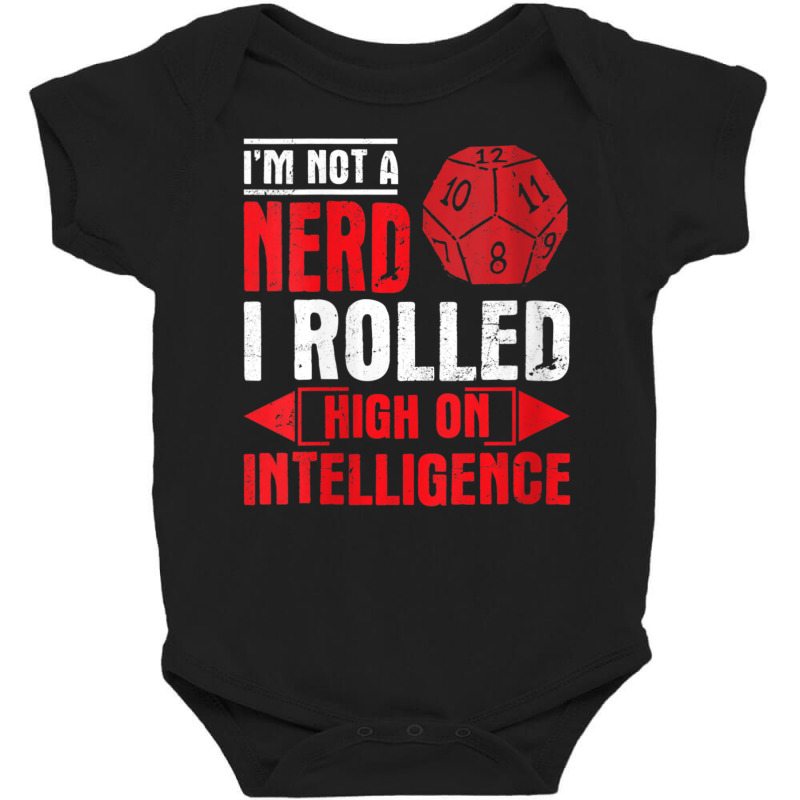 Im Not A Nerd I Rolled High On Intelligence Rpg Dungeon Vneck Baby Bodysuit by PhanBo | Artistshot