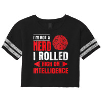 Im Not A Nerd I Rolled High On Intelligence Rpg Dungeon Vneck Scorecard Crop Tee | Artistshot