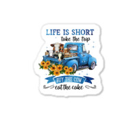 Cow Cattle Life Is Short With Cow Take The Trip 30 Heifer Sticker | Artistshot