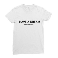 I Have A Dream Ladies Fitted T-shirt | Artistshot