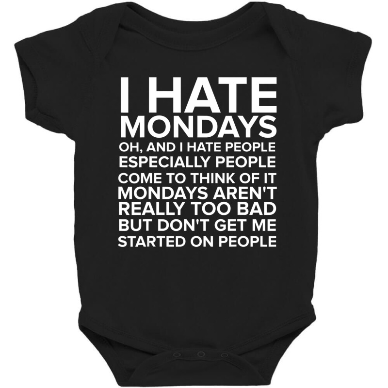 I Hate People Hate Mondays Baby Bodysuit by cm-arts | Artistshot