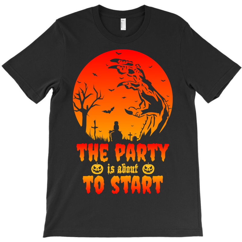 The Party Is About To Start T-shirt | Artistshot