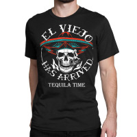 El Viejo Has Arrived Tequila Time Vintage Tank Top Classic T-shirt | Artistshot