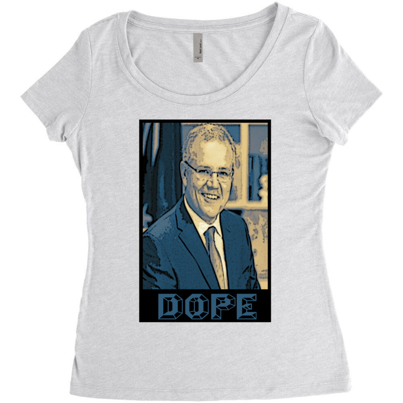 Scott Morrison - Dope - Australian Political Designs For Australians S Women's Triblend Scoop T-shirt by cm-arts | Artistshot