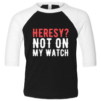 Heresy Not On My Watch Wargaming Toddler 3/4 Sleeve Tee | Artistshot