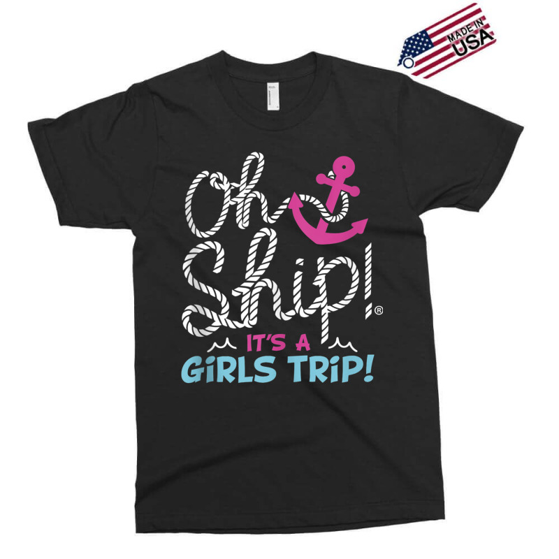 Oh Ship It's A Girlstrip   Oh Ship Cruise Tank Top Exclusive T-shirt | Artistshot