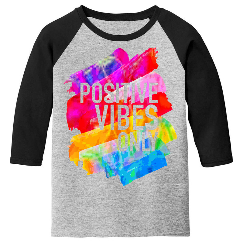 Positive Vibes -t-s -inspirational Youth 3/4 Sleeve | Artistshot