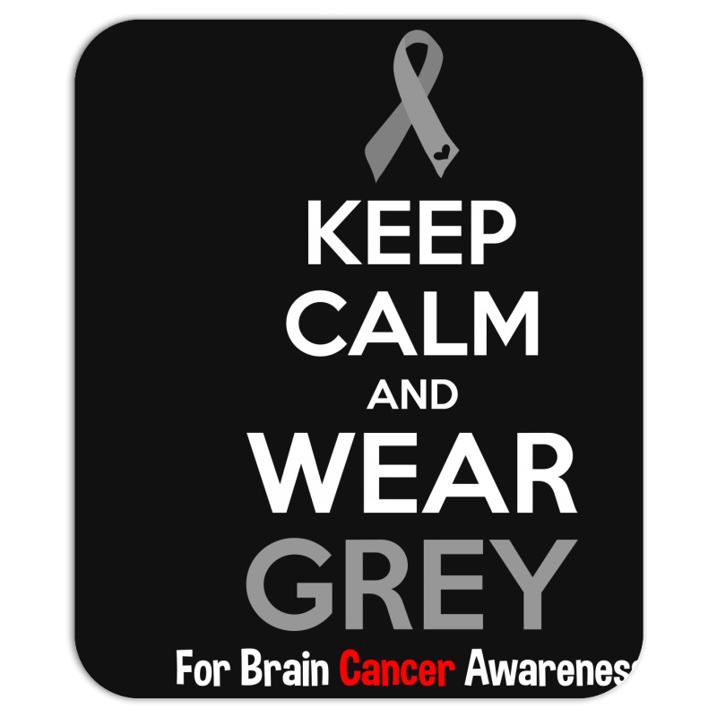 Keep Calm And Wear Grey (for Brain Cancer Awareness) Mousepad | Artistshot