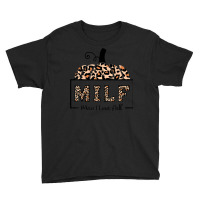 Milf Man I Love Fall Funny Woman Autumn Seasons Lover Youth Tee | Artistshot