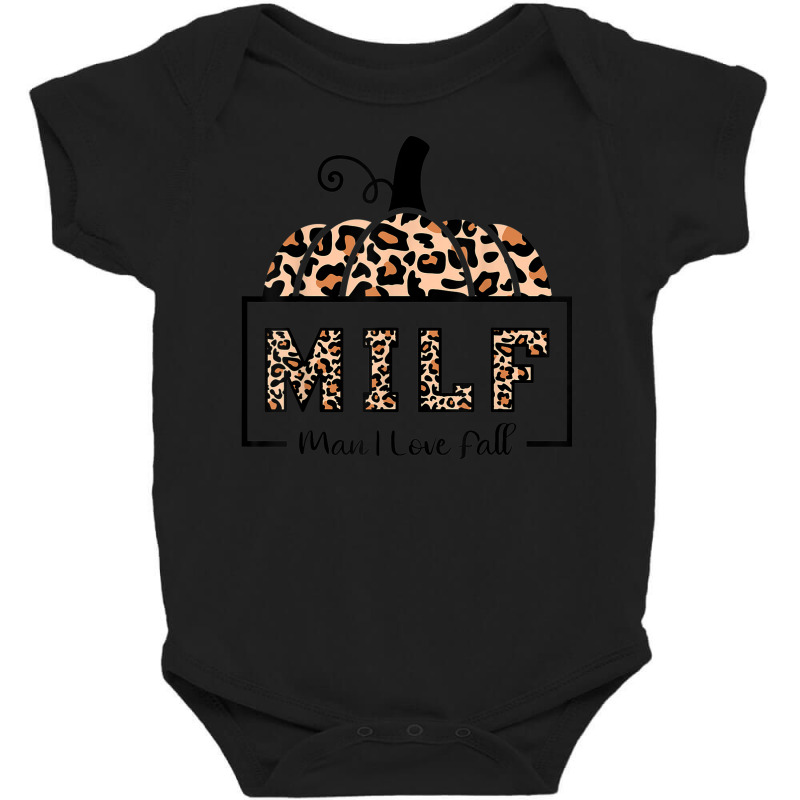 Milf Man I Love Fall Funny Woman Autumn Seasons Lover Baby Bodysuit by Garnet | Artistshot