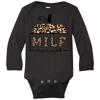 Milf Man I Love Fall Funny Woman Autumn Seasons Lover Long Sleeve Baby Bodysuit | Artistshot