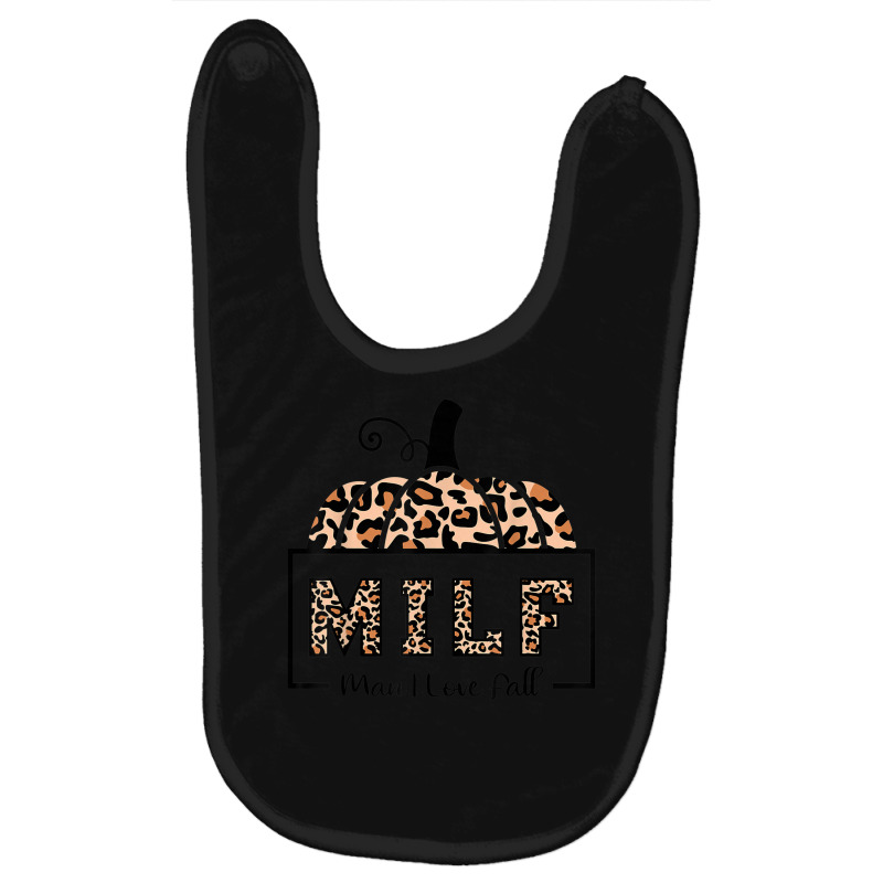 Milf Man I Love Fall Funny Woman Autumn Seasons Lover Baby Bibs by Garnet | Artistshot