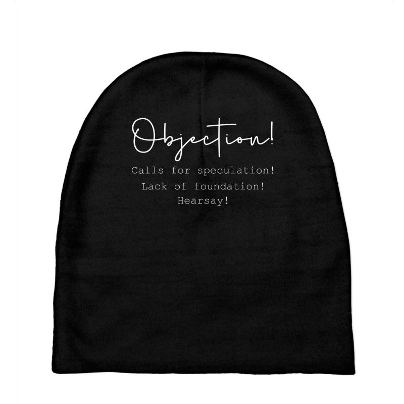 Objection Hearsay, Calls For Speculation, Lack Of Foundation T Shirt Baby Beanies | Artistshot