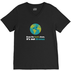 Keep the earth clean, it's not uranus V-Neck Tee | Artistshot