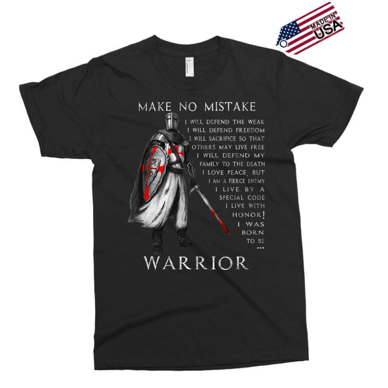 Knight Templar  Make No Mistake  The Crusader Exclusive T-shirt | Artistshot