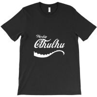 Worship Cthulhu T-shirt | Artistshot