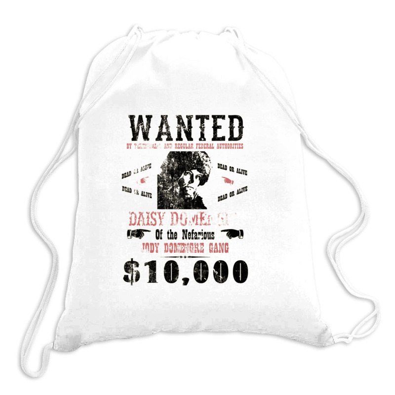 Daisy Domergue (domengre) Wanted Poster, Distressed Drawstring Bags by bazgrafton | Artistshot