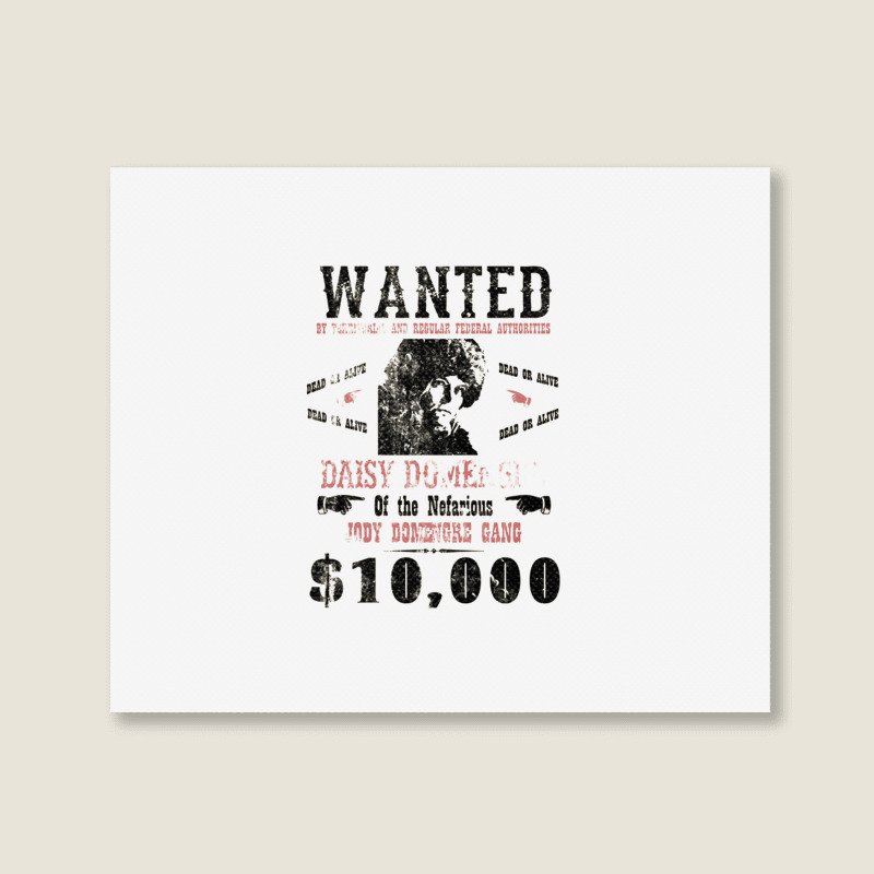 Daisy Domergue (domengre) Wanted Poster, Distressed Landscape Canvas Print by bazgrafton | Artistshot