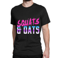 Squats & Oats Classic T-shirt | Artistshot