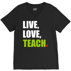Live Love Teach V-Neck Tee | Artistshot
