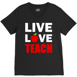 Live Love Teach V-Neck Tee | Artistshot