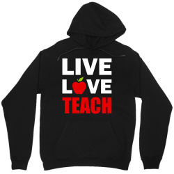 Live Love Teach Unisex Hoodie | Artistshot