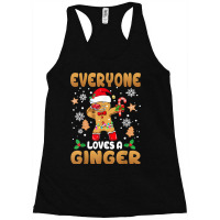 Everyone Loves A Ginger Funny Cute Gingerbread Christmas Racerback Tank | Artistshot