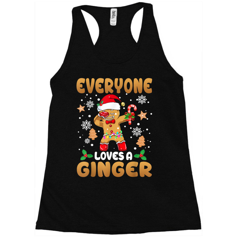 Everyone Loves A Ginger Funny Cute Gingerbread Christmas Racerback Tank by Garnet | Artistshot