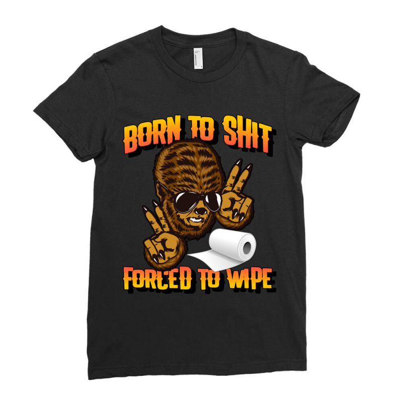 Forced To Wipe Ladies Fitted T-Shirt by RHONDAHARRISON | Artistshot