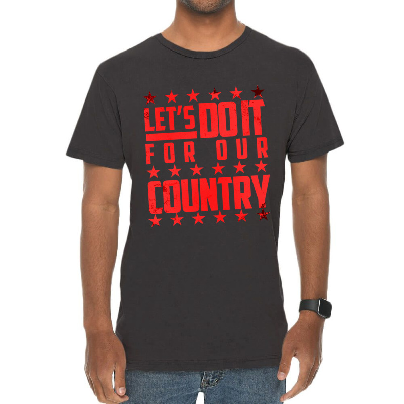 Do It For Our Country Vintage T-Shirt by cm-arts | Artistshot