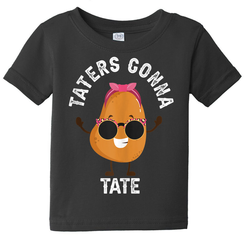 Taters Gonna Tate Potato Tater Tot Foodie Food Lover Tank Top Baby Tee | Artistshot